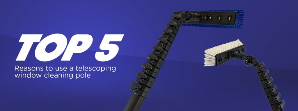 5 Reasons For Using A Telescopic Window Cleaning Pole